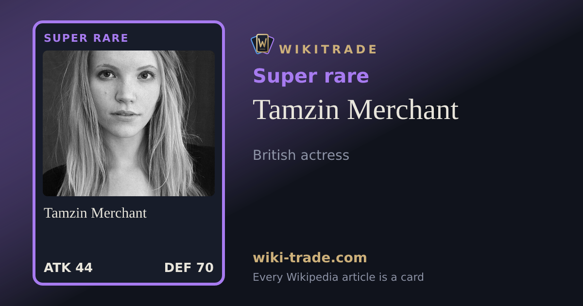 Tamzin Merchant — Super rare card