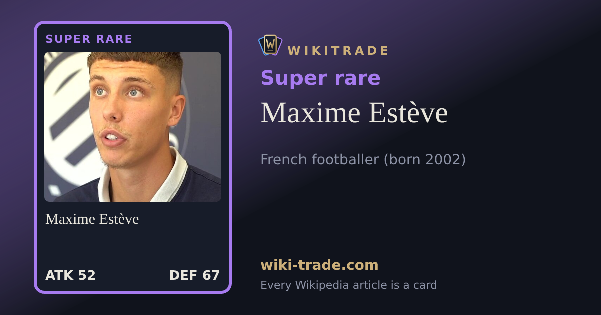 Maxime Estève — Super rare card