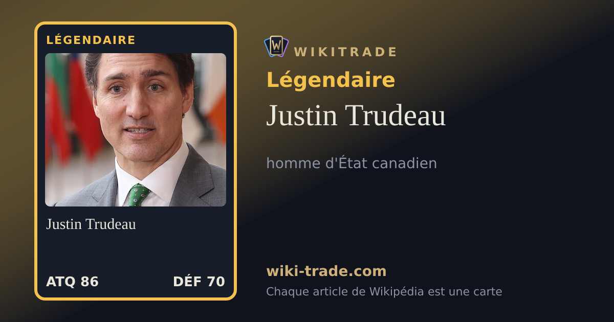 Justin Trudeau — carte Légendaire