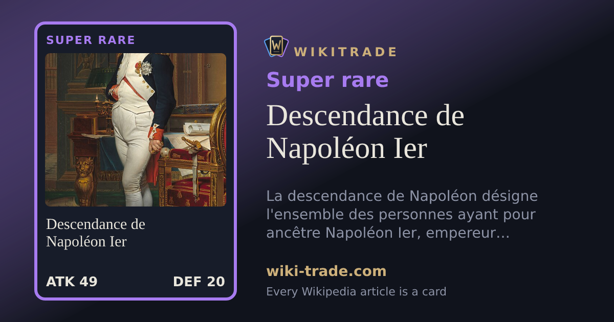 Descendance de Napoléon Ier — Super rare card