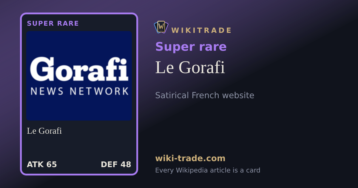 Le Gorafi — Super rare card
