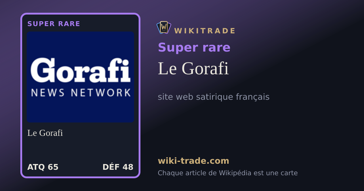 Le Gorafi — carte Super rare