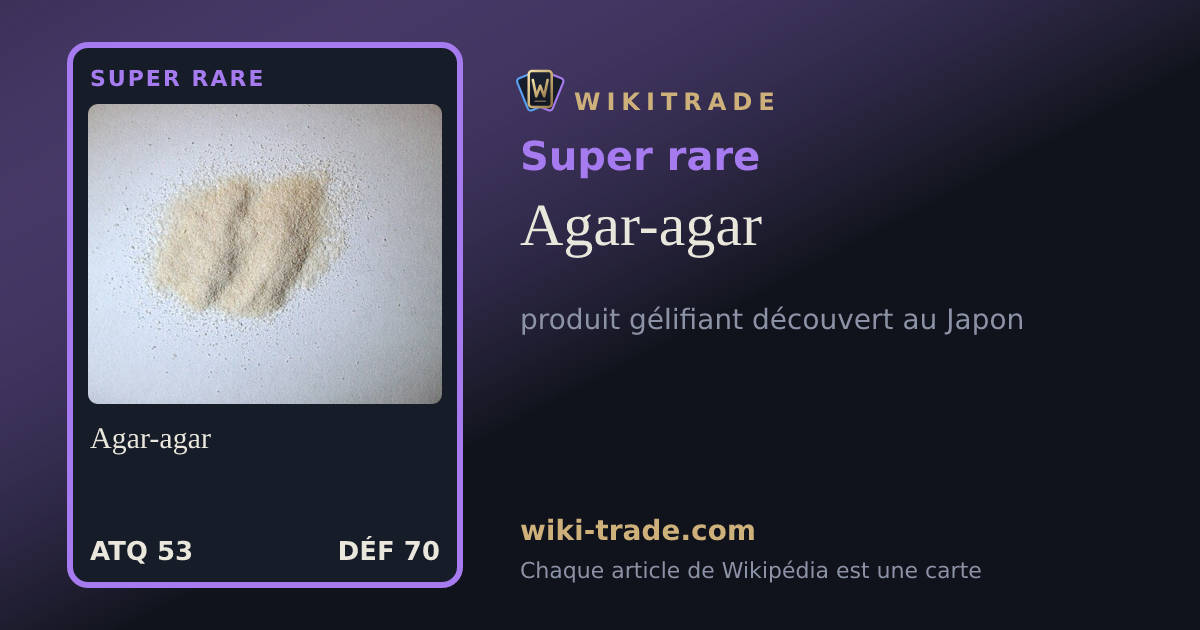 Agar-agar — carte Super rare