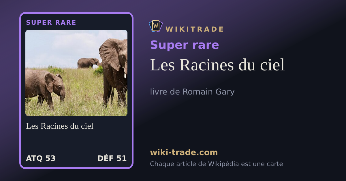 Les Racines du ciel — carte Super rare