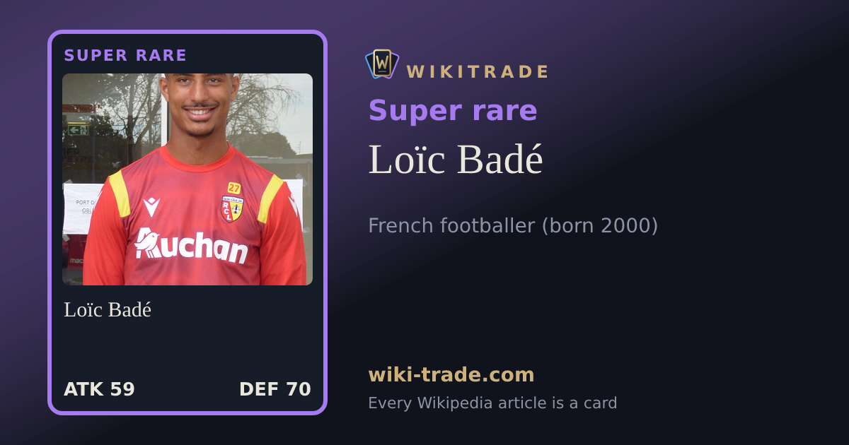 Loïc Badé — Super rare card