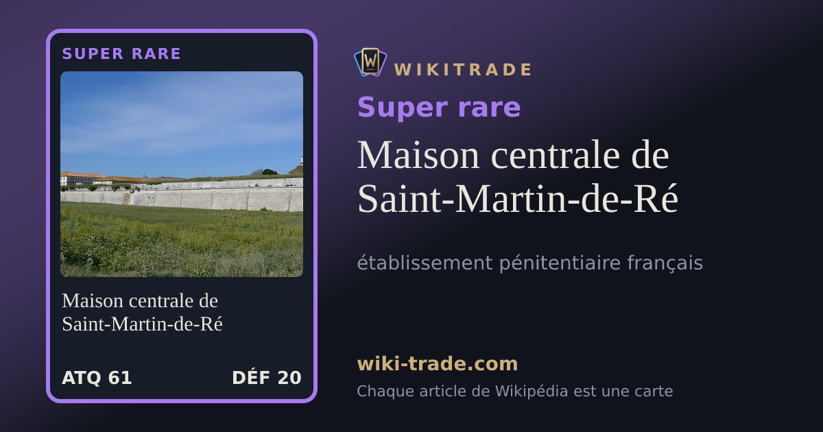 Maison centrale de Saint-Martin-de-Ré — carte Super rare