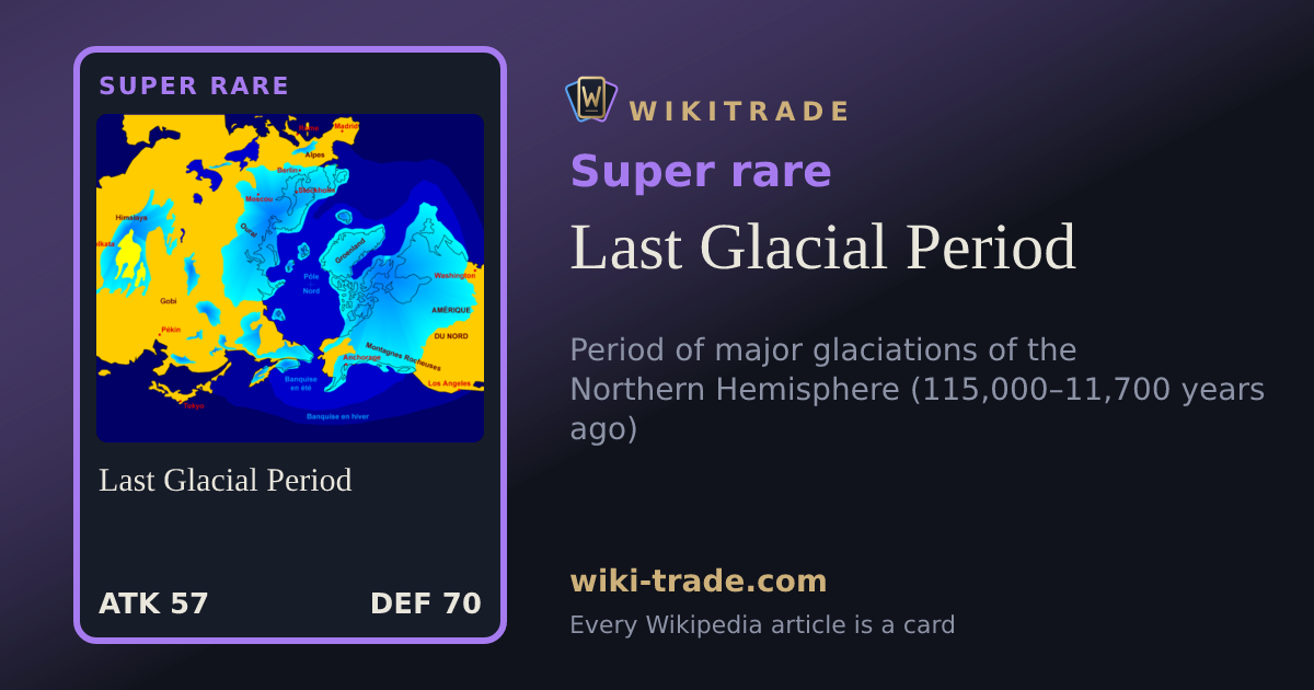 Last Glacial Period — Super rare card