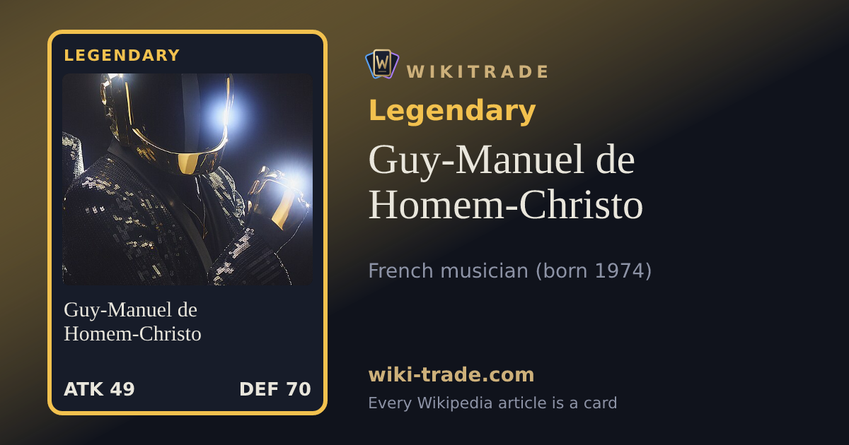 Guy-Manuel de Homem-Christo — Legendary card