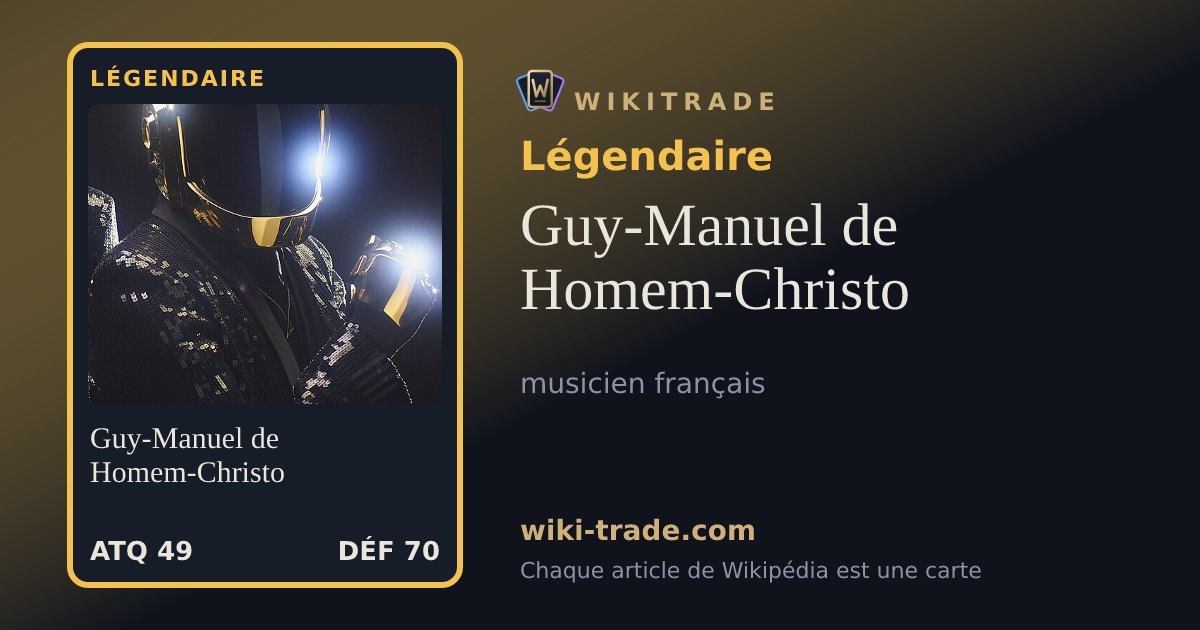 Guy-Manuel de Homem-Christo — carte Légendaire