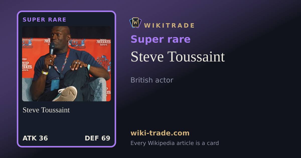 Steve Toussaint — Super rare card