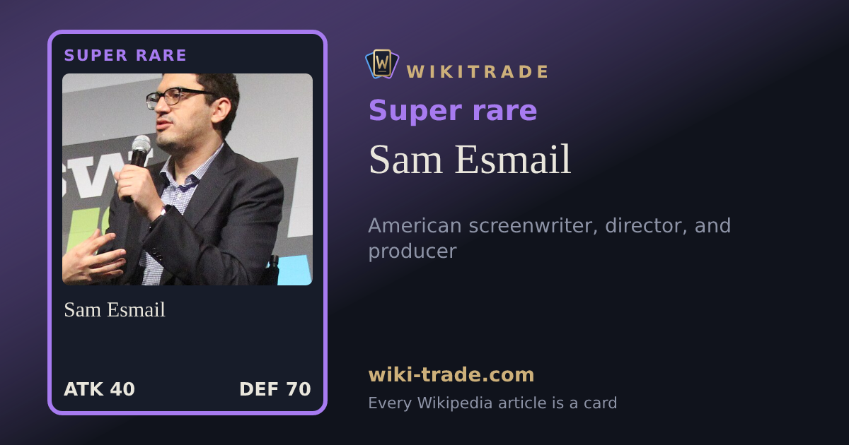 Sam Esmail — Super rare card