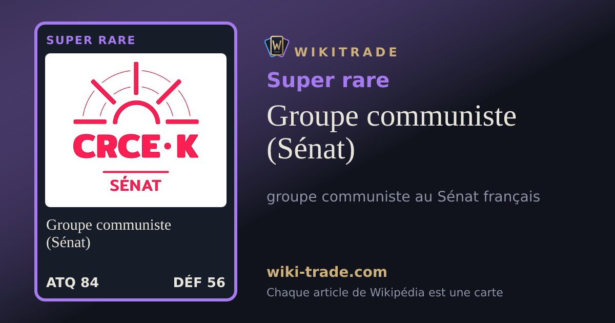 Groupe communiste (Sénat) — carte Super rare