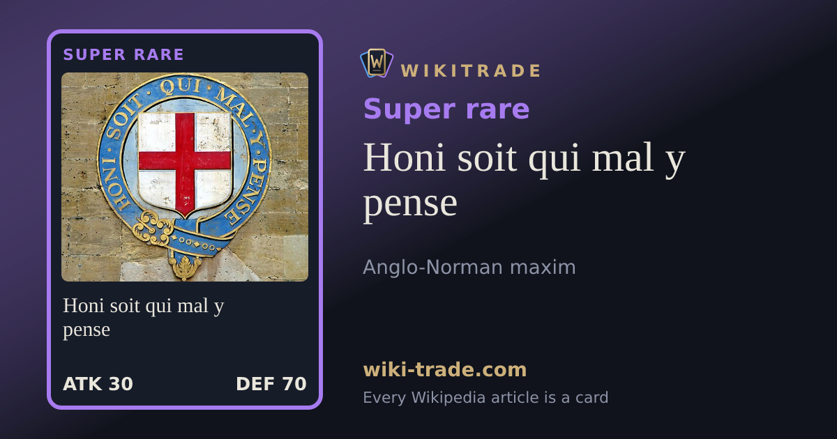 Honi soit qui mal y pense — Super rare card