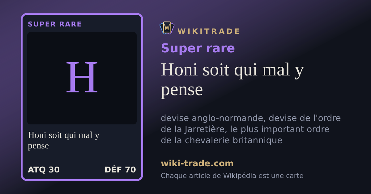 Honi soit qui mal y pense — carte Super rare