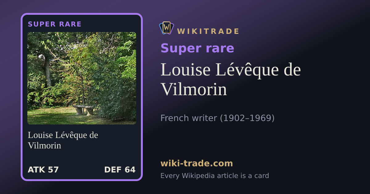 Louise Lévêque de Vilmorin — Super rare card