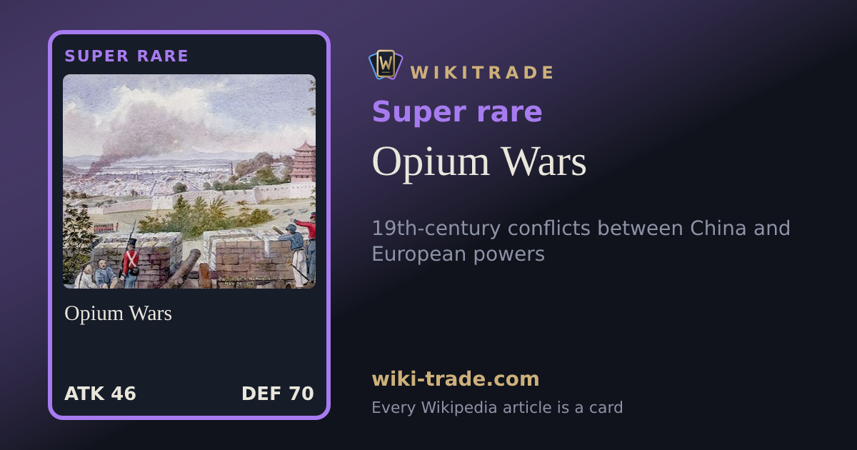 Opium Wars — Super rare card