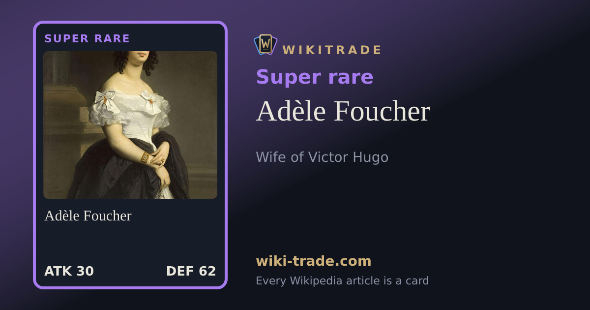 Adèle Foucher — Super rare card