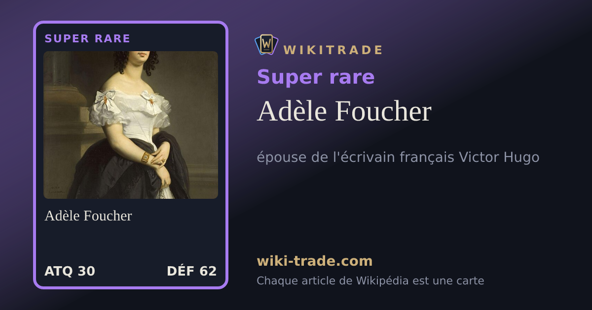 Adèle Foucher — carte Super rare