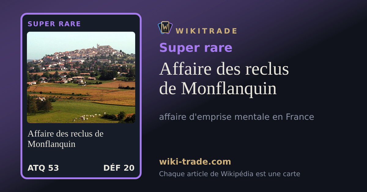 Affaire des reclus de Monflanquin — carte Super rare