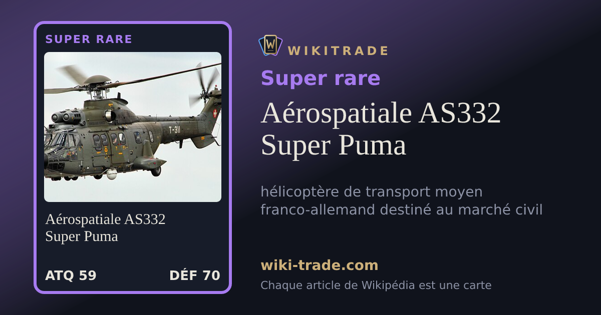 Aérospatiale AS332 Super Puma — carte Super rare