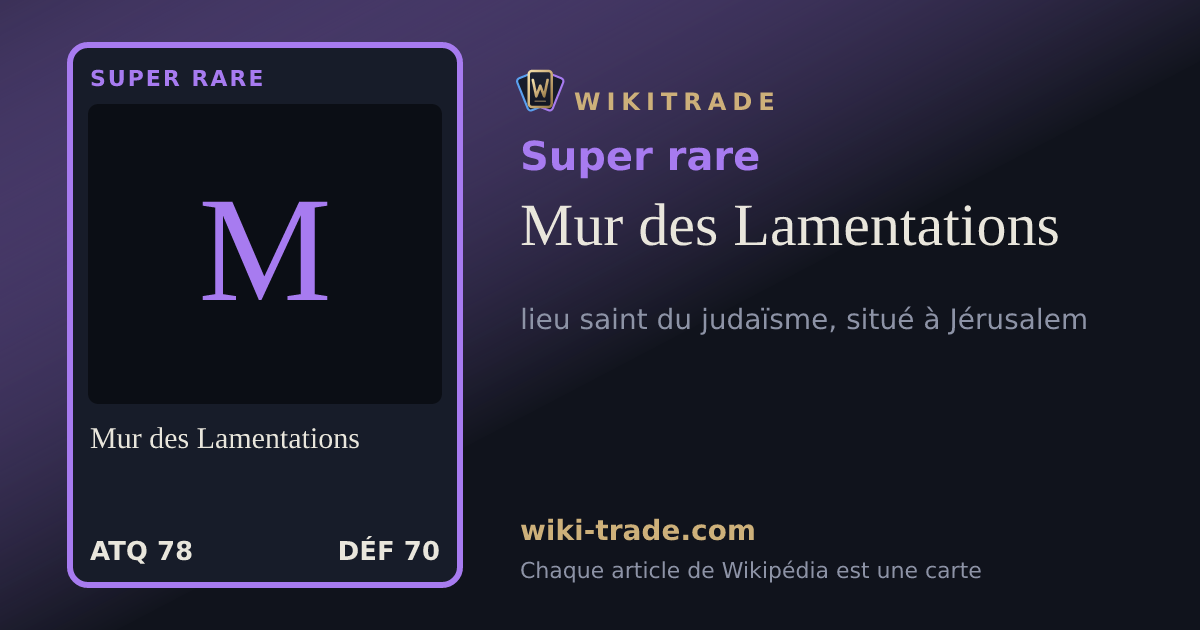 Mur des Lamentations — carte Super rare