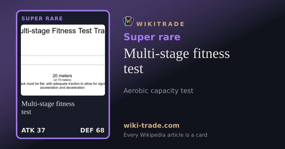 Multi-stage fitness test — Super rare card