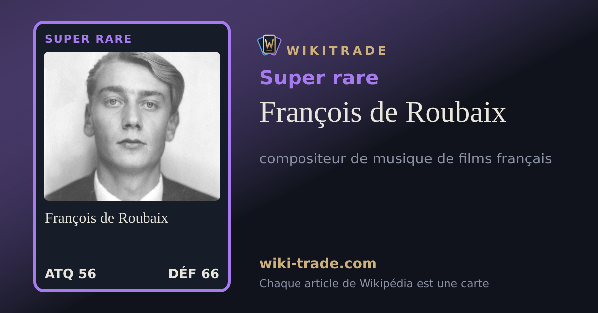 François de Roubaix — carte Super rare