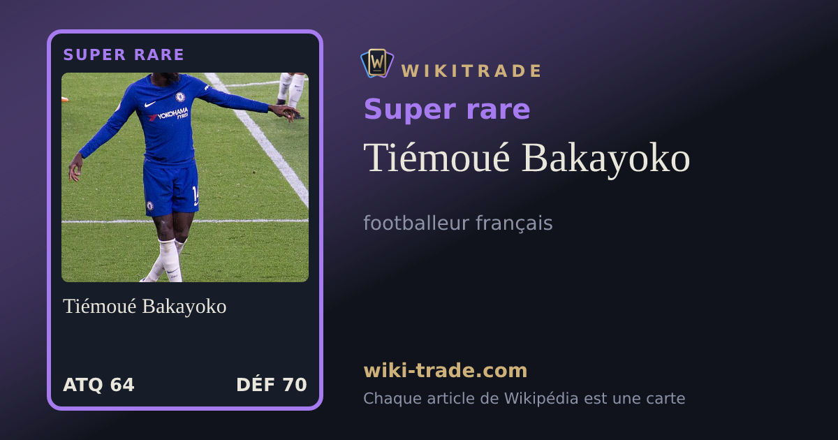 Tiémoué Bakayoko — carte Super rare