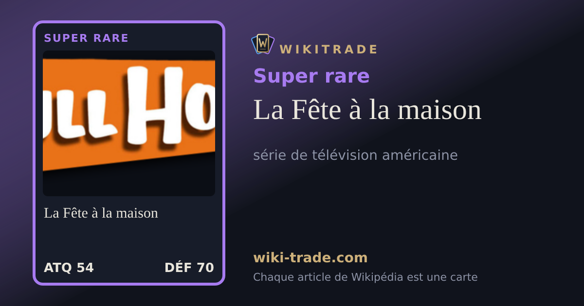 La Fête à la maison — carte Super rare