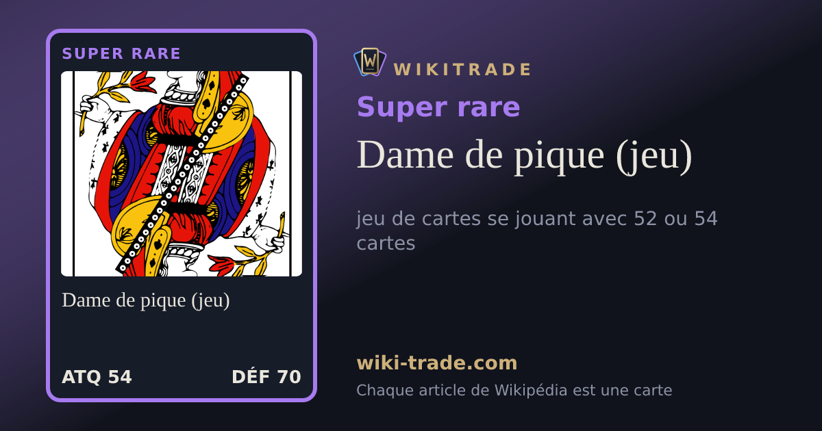 Dame de pique (jeu) — carte Super rare