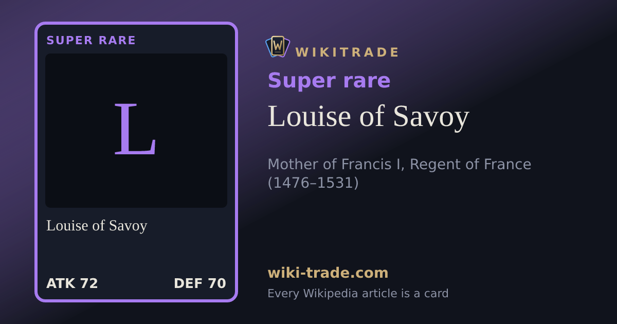 Louise of Savoy — Super rare card