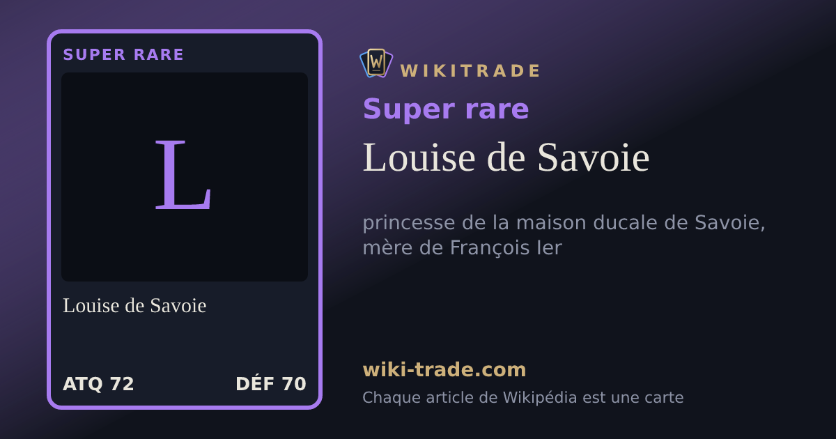 Louise de Savoie — carte Super rare