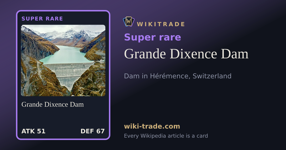 Grande Dixence Dam — Super rare card