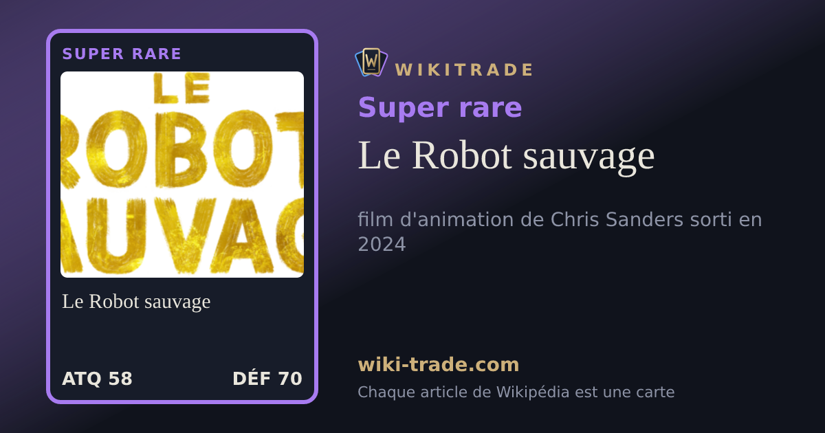 Le Robot sauvage — carte Super rare