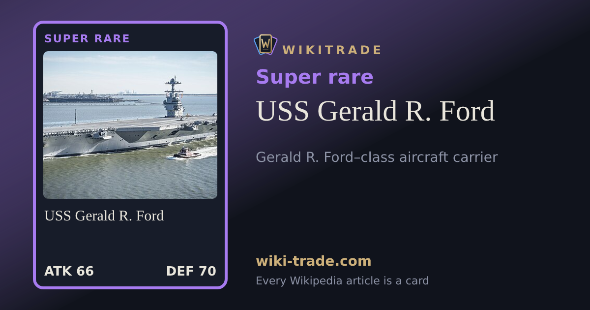 USS Gerald R. Ford — Super rare card