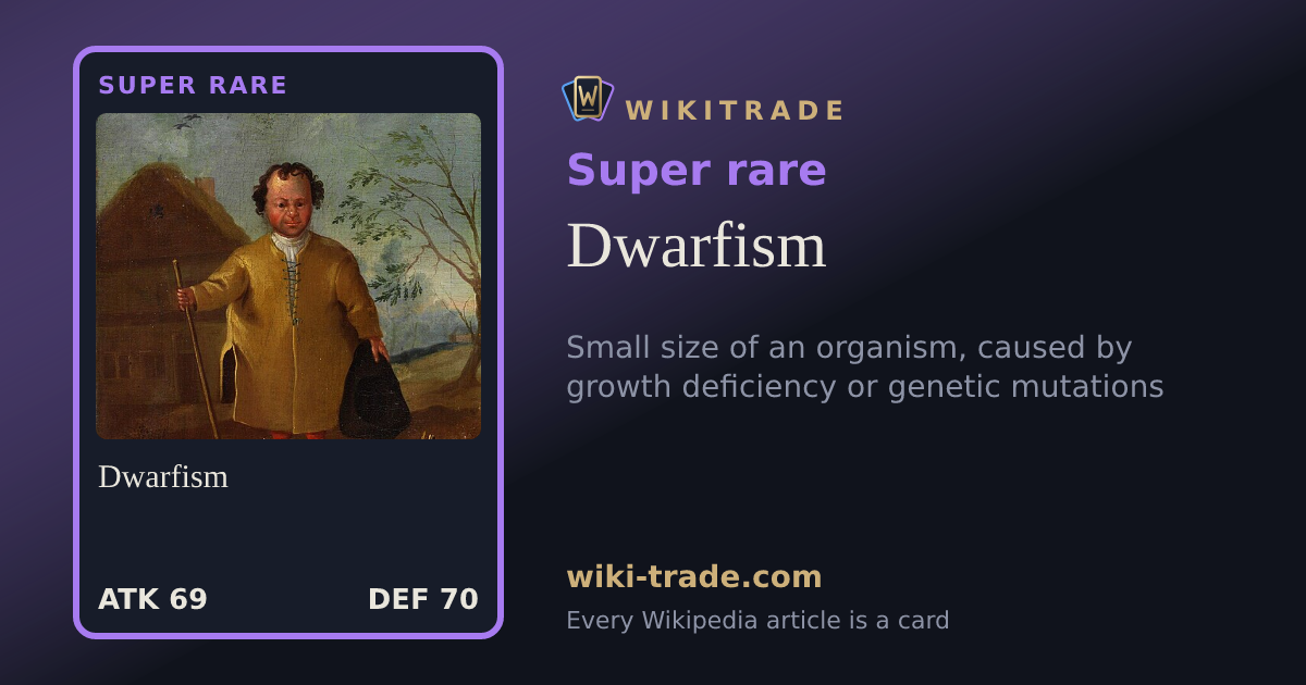 Dwarfism — Super rare card