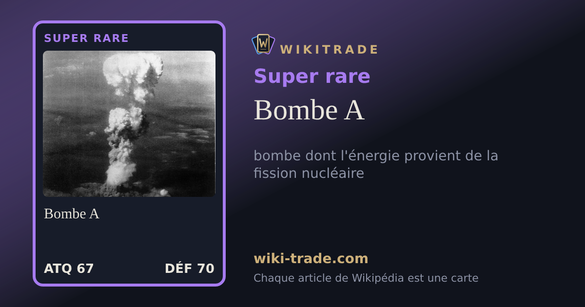 Bombe A — carte Super rare