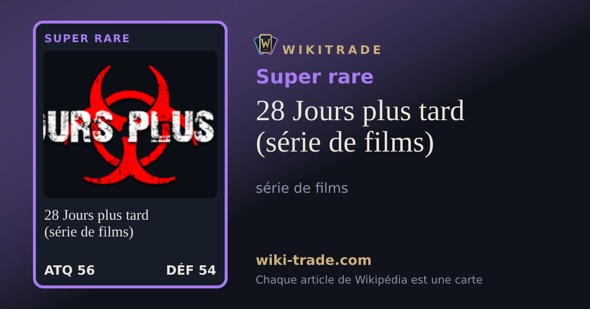 28 Jours plus tard (série de films) — carte Super rare