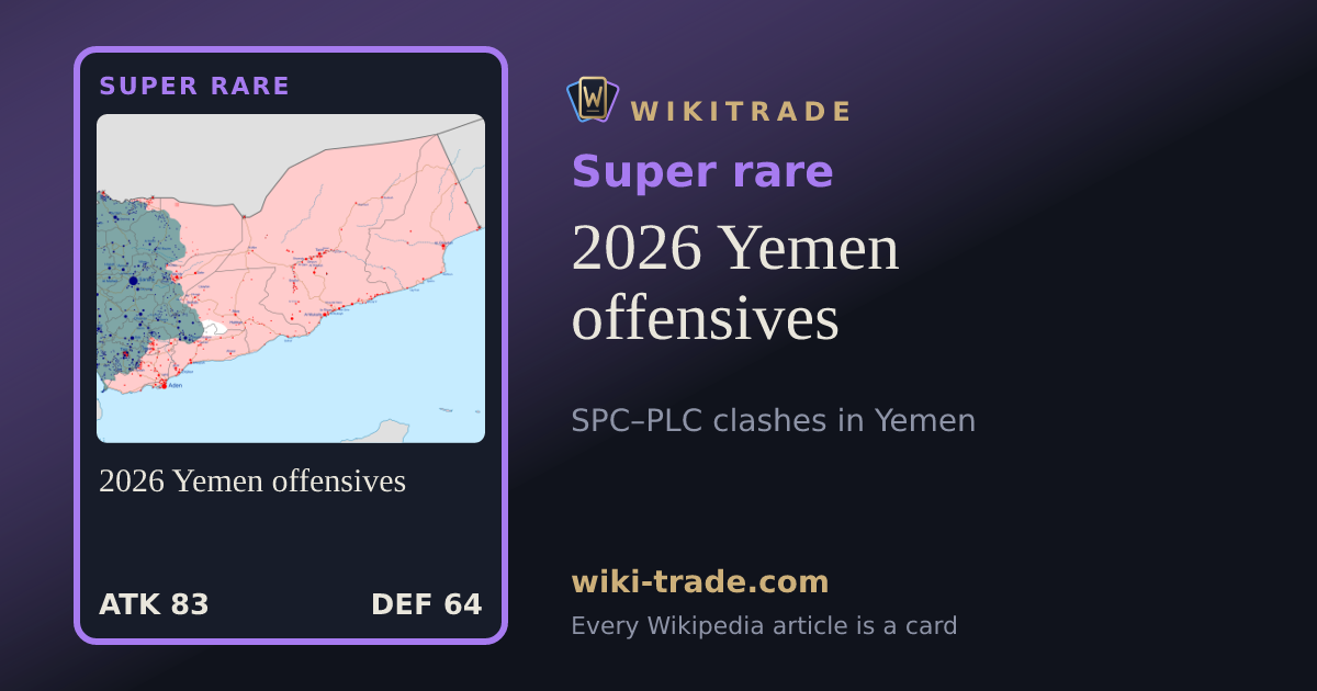 2026 Yemen offensives — Super rare card