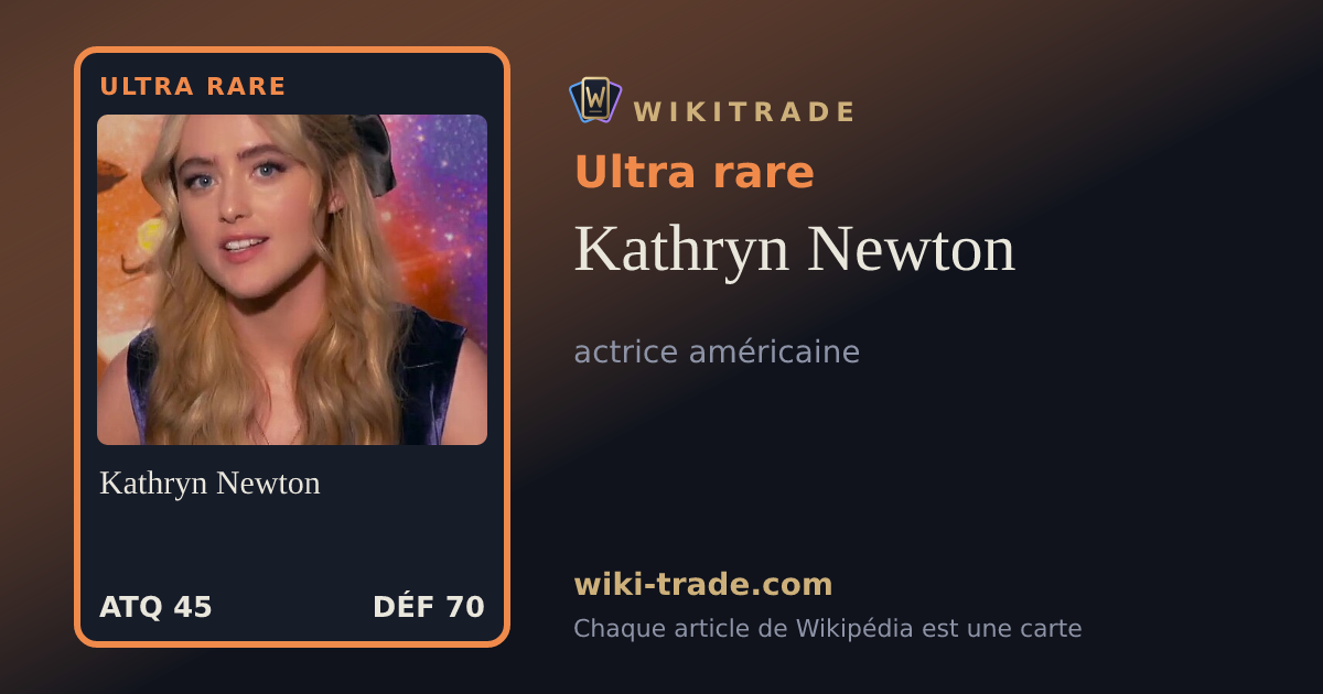 Kathryn Newton — carte Ultra rare