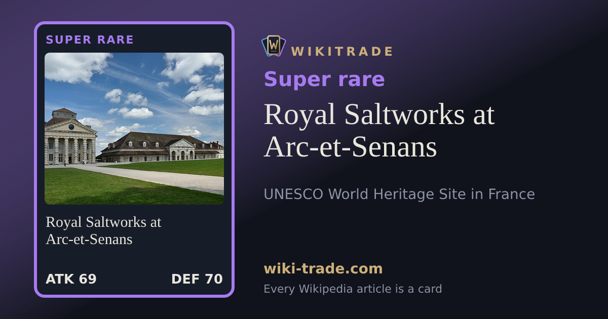 Royal Saltworks at Arc-et-Senans — Super rare card