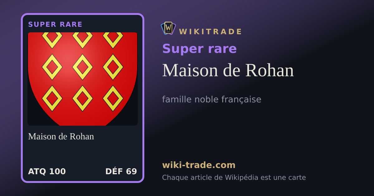 Maison de Rohan — carte Super rare