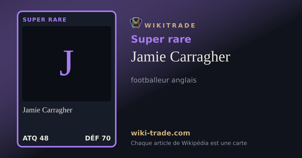 Jamie Carragher — carte Super rare