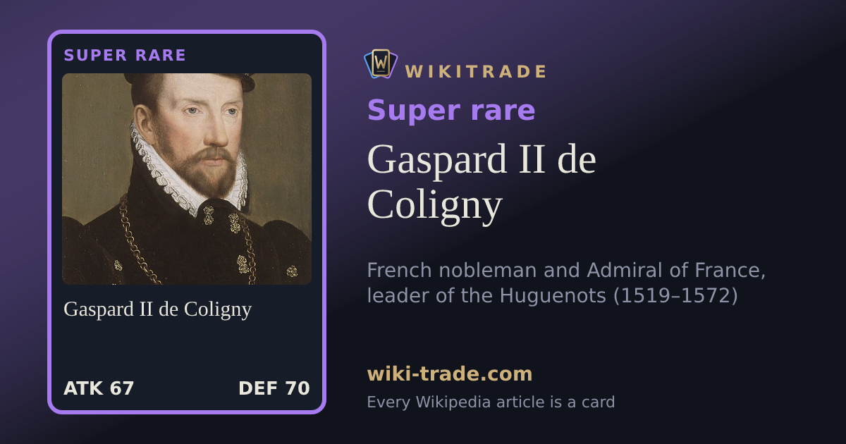 Gaspard II de Coligny — Super rare card