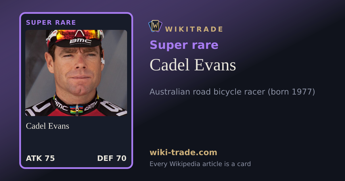 Cadel Evans — Super rare card