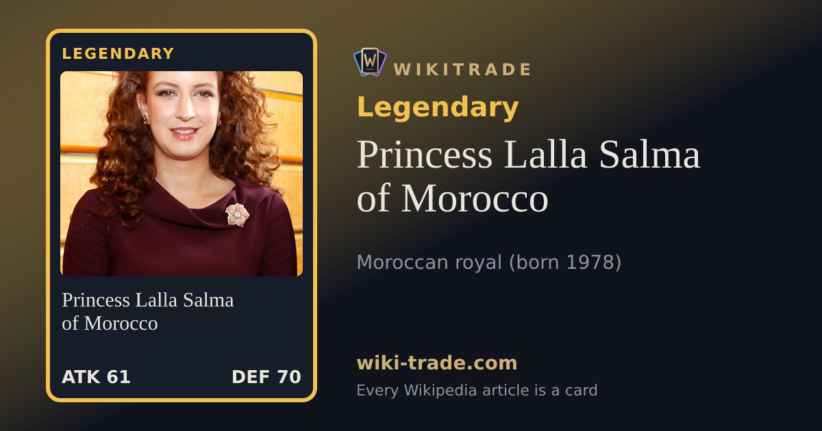 Princess Lalla Salma of Morocco — Legendary card