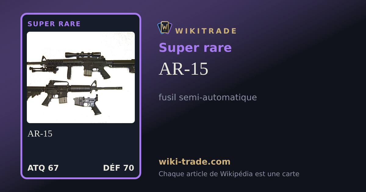 AR-15 — carte Super rare