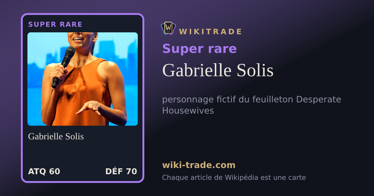 Gabrielle Solis — carte Super rare