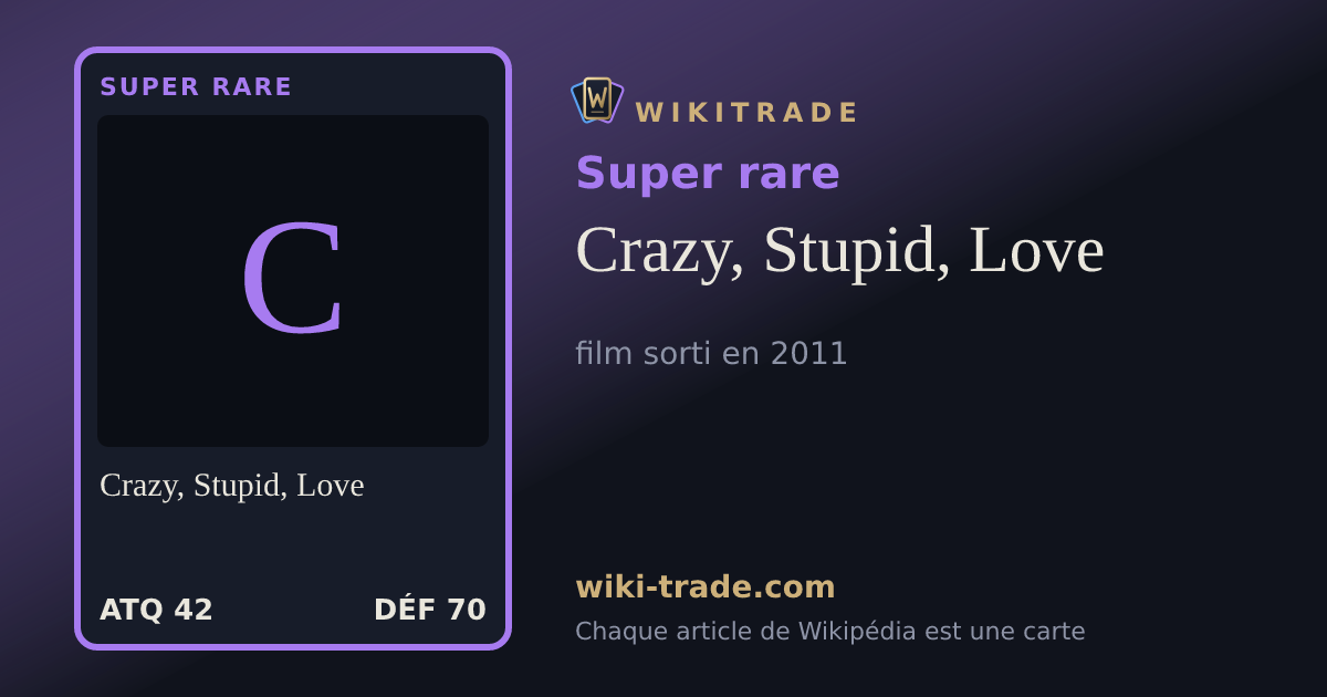 Crazy, Stupid, Love — carte Super rare