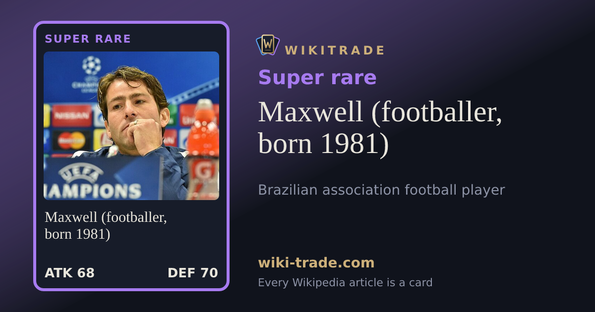 Maxwell (footballer, born 1981) — Super rare card